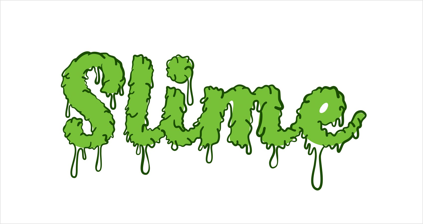 Drawing •, Slime, •